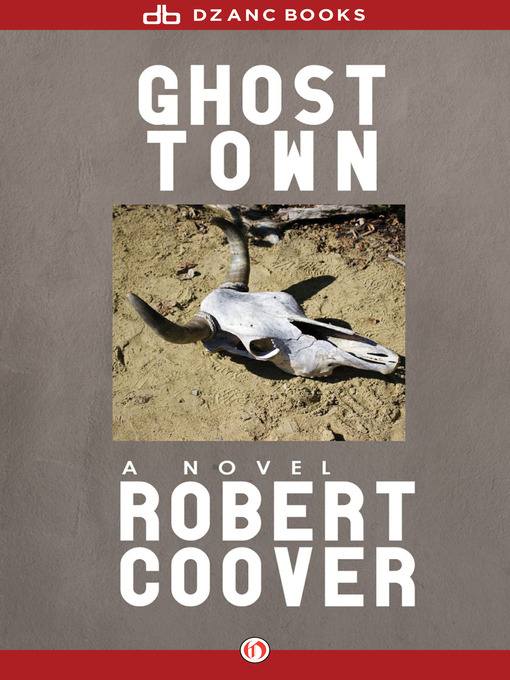 Title details for Ghost Town by Robert Coover - Available